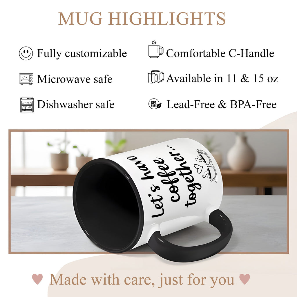 Let’s Have Coffee Together Mug – Cute Couple Coffee Cup – Romantic Gift – Boyfriend Girlfriend Mug 11oz 15oz |Mug 145